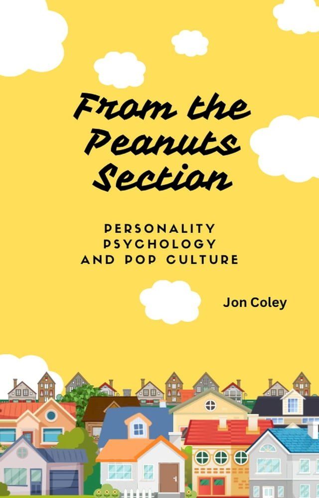  From the Peanuts Section: Personality Psychology and Pop Culture(Kobo/電子書)