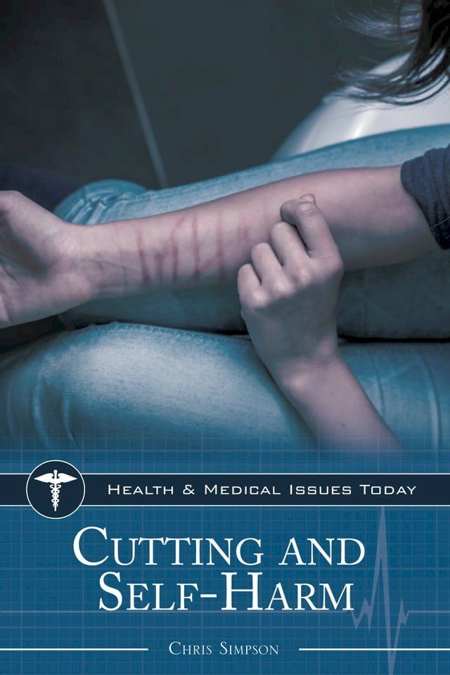  Cutting and Self-Harm(Kobo/電子書)