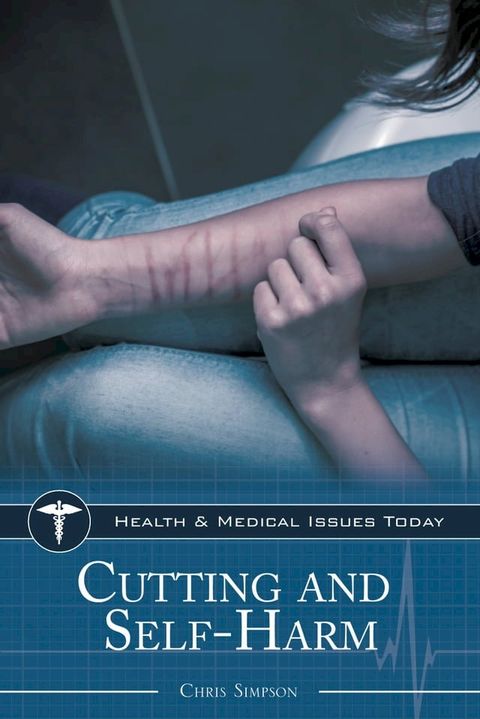 Cutting and Self-Harm(Kobo/電子書)