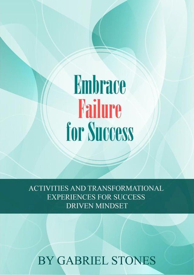  Embrace Failure For Success(Kobo/電子書)