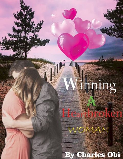 LOVING A HEARTBROKEN WOMAN(Kobo/電子書)