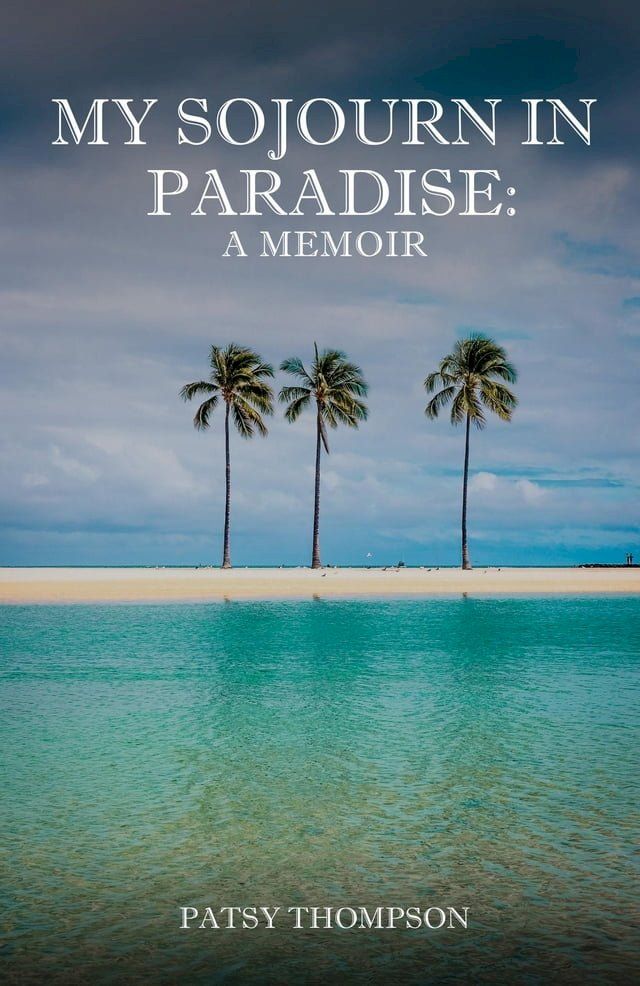  MY SOJOURN IN PARADISE(Kobo/電子書)