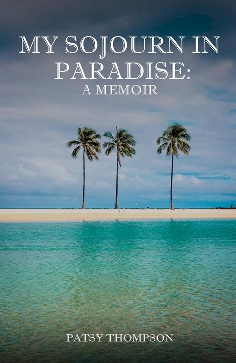 MY SOJOURN IN PARADISE(Kobo/電子書)