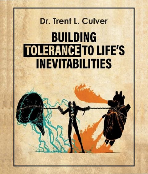 Building Tolerance to Life's Inevitabilities(Kobo/電子書)