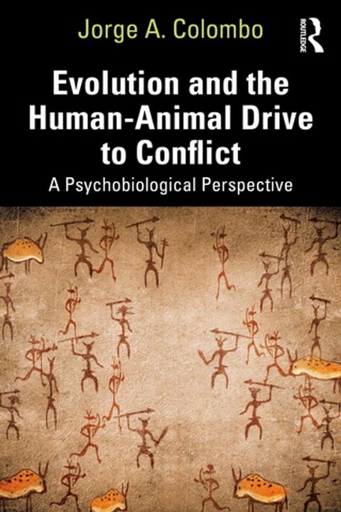 Evolution and the Human-Animal Drive to Conflict(Kobo/電子書)