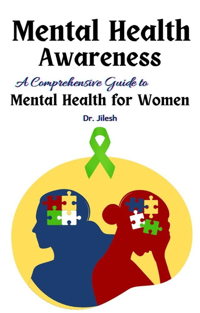  Mental Health Awareness: A Comprehensive Guide to Mental Health for Women(Kobo/電子書)