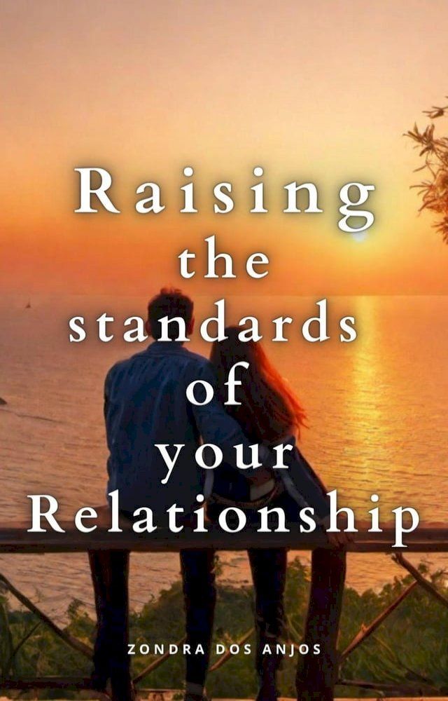  Raising the standarts of your relationship(Kobo/電子書)