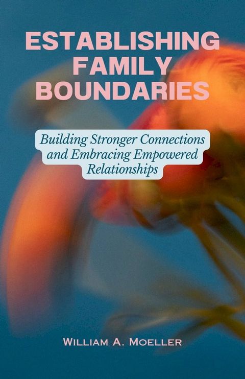 Establishing Family Boundaries(Kobo/電子書)