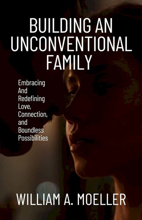 Building An Unconventional Family(Kobo/電子書)