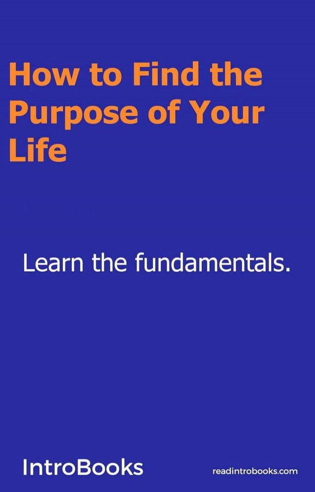  How to Find the Purpose of Your Life?(Kobo/電子書)