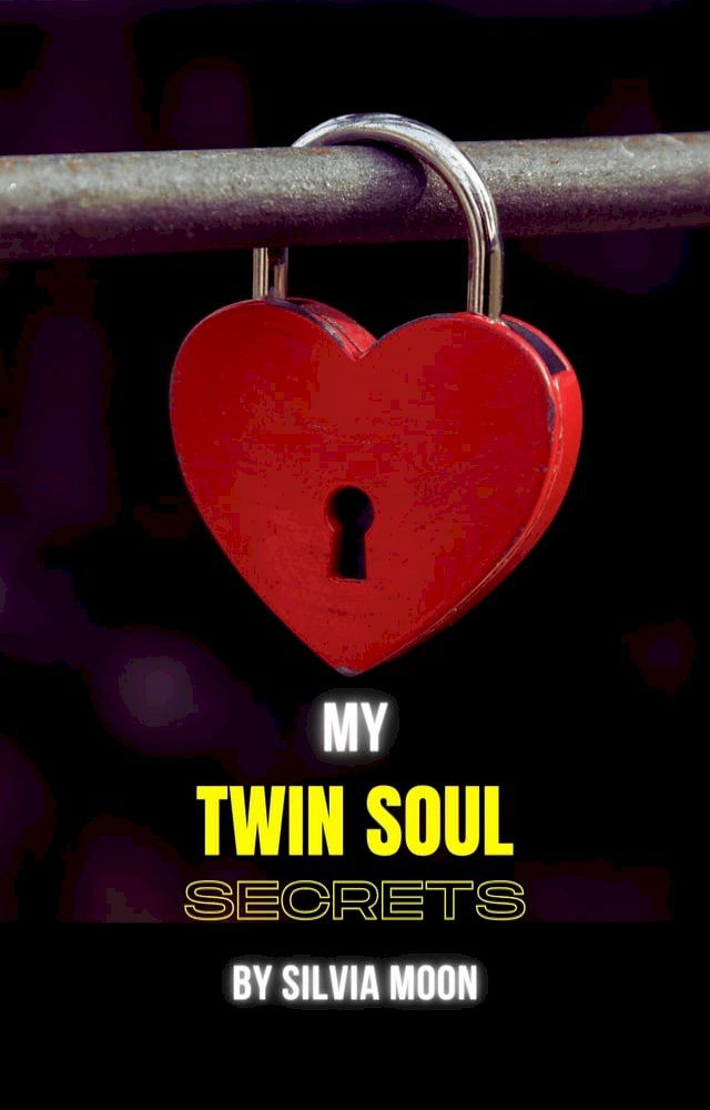  My Twin Soul Secrets(Kobo/電子書)