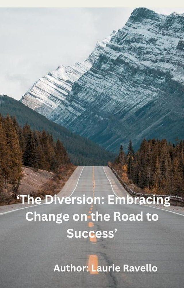  The Diversion: Embracing Change on the Road to Success(Kobo/電子書)