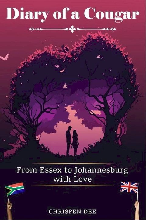 Diary of a Cougar: From Essex to Johannesburg with Love(Kobo/電子書)