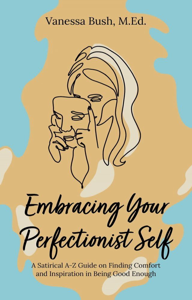  Embracing Your Perfectionist Self(Kobo/電子書)