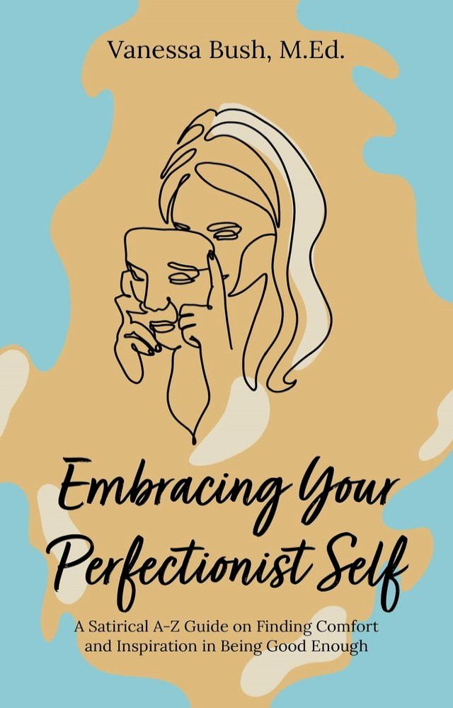  Embracing Your Perfectionist Self(Kobo/電子書)