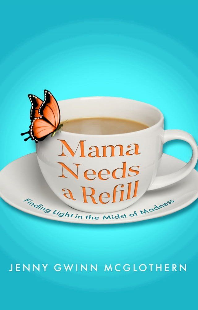  Mama Needs a Refill(Kobo/電子書)