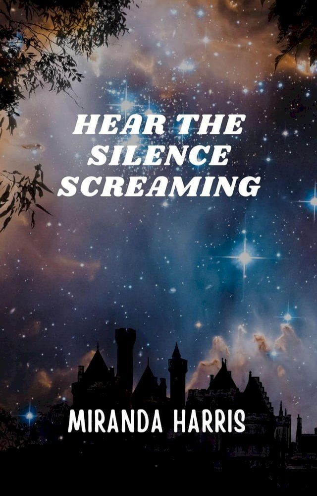  Hear the Silence Screaming(Kobo/電子書)