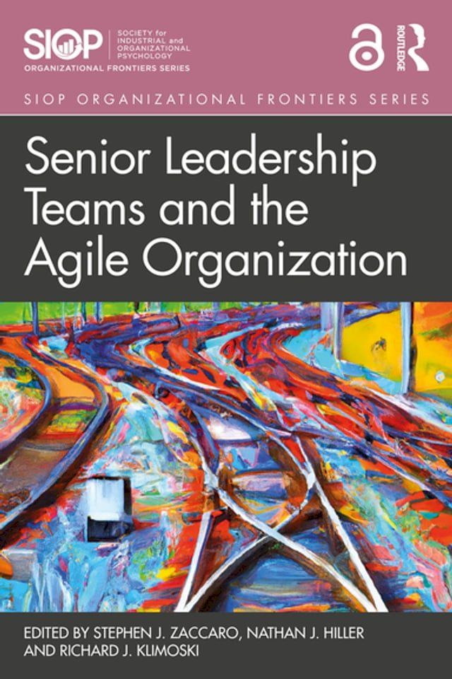  Senior Leadership Teams and the Agile Organization(Kobo/電子書)