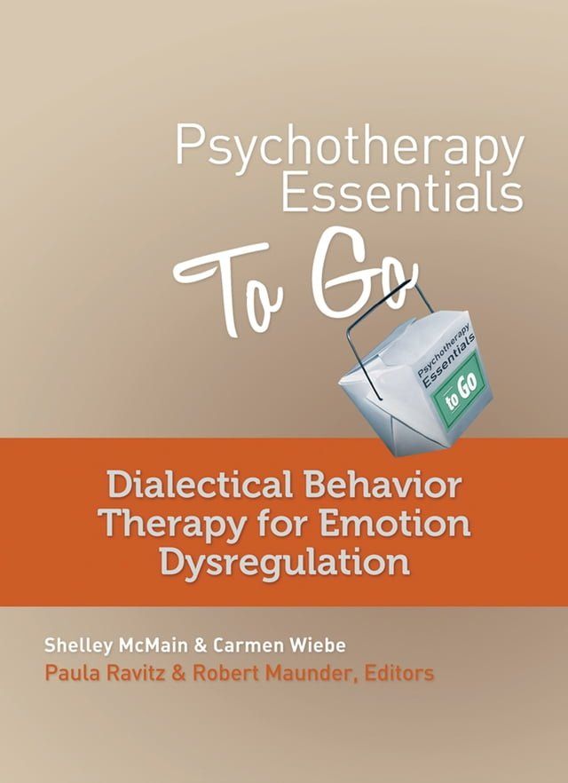  Psychotherapy Essentials to Go: Dialectical Behavior Therapy for Emotion Dysregulation (Go-To Guides for Mental Health)(Kobo/電子書)