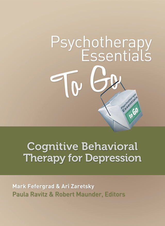  Psychotherapy Essentials to Go: Cognitive Behavioral Therapy for Depression (Go-To Guides for Mental Health)(Kobo/電子書)