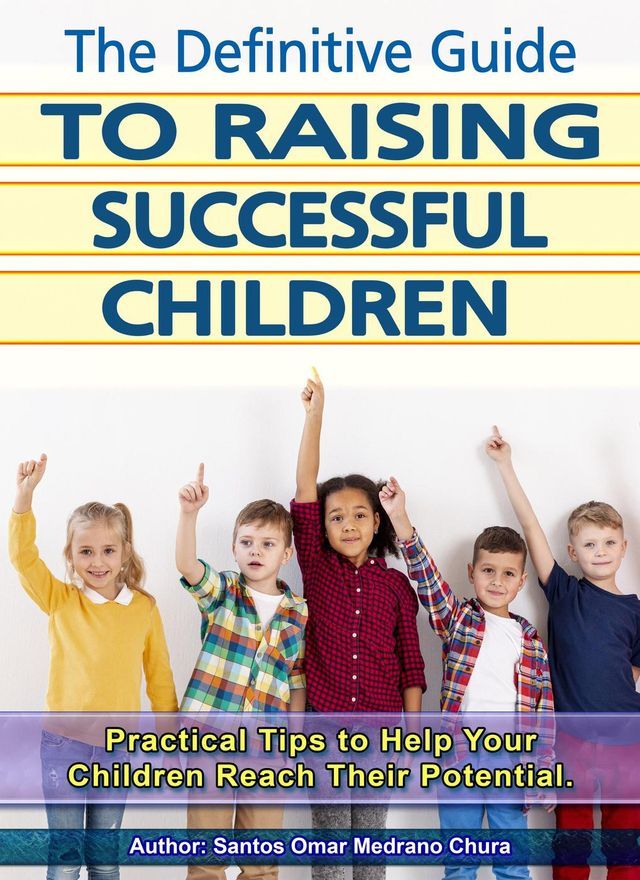  The Definitive Guide to Raising Successful Children.(Kobo/電子書)