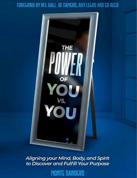 The Power Of You vs. You: Aligning your Mind, Body, and Spirit to Discover and Fulfill Your Purpose(Kobo/電子書)