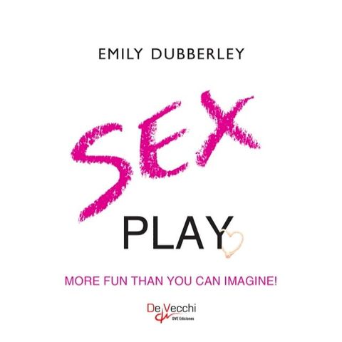 Sex play. More fun than you can imagine(Kobo/電子書)