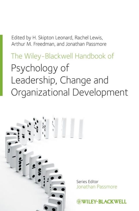 The Wiley-Blackwell Handbook of the Psychology of Leadership, Change, and Organizational Development(Kobo/電子書)