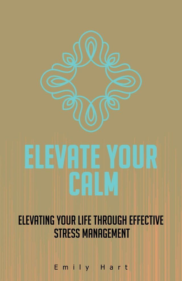  Elevate Your Calm(Kobo/電子書)