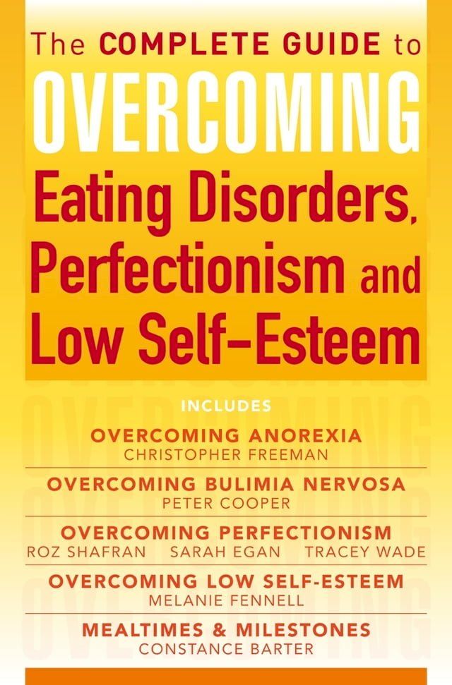  The Complete Guide to Overcoming Eating Disorders, Perfectionism and Low Self-Esteem (ebook bundle)(Kobo/電子書)