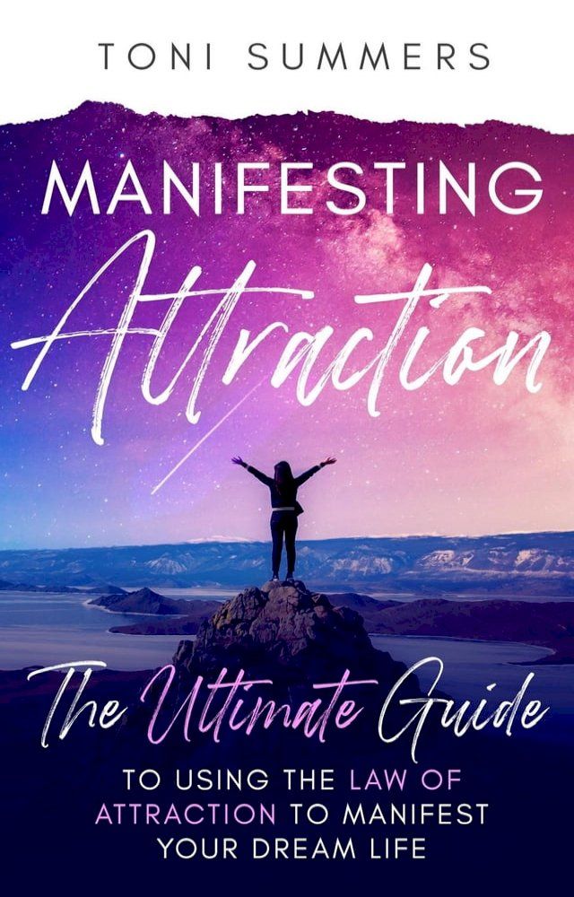  Manifesting Attraction :The Ultimate Guide to Using the Law of Attraction to Manifest Your Dream Life(Kobo/電子書)