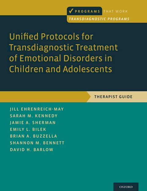 Unified Protocols for Transdiagnostic Treatment of Emotional Disorders in Children and Adolescents(Kobo/電子書)