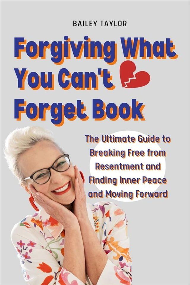  Forgiving What You Can't Forget Book(Kobo/電子書)