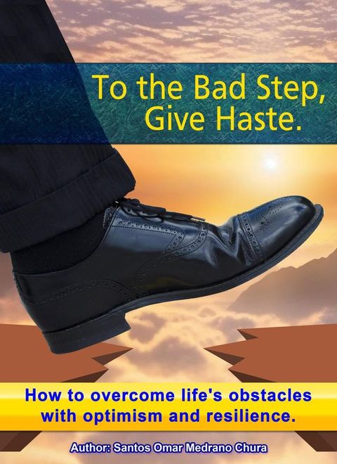 To the Bad Step, Give Haste.(Kobo/電子書)