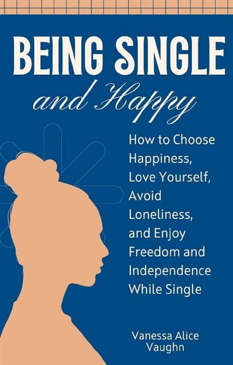 Being Single and Happy(Kobo/電子書)