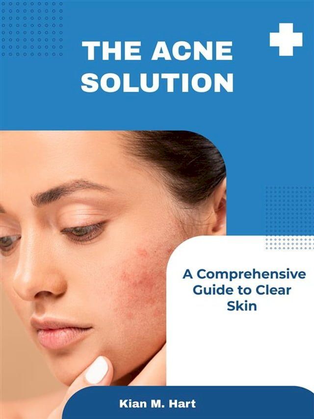  The Acne Solution(Kobo/電子書)