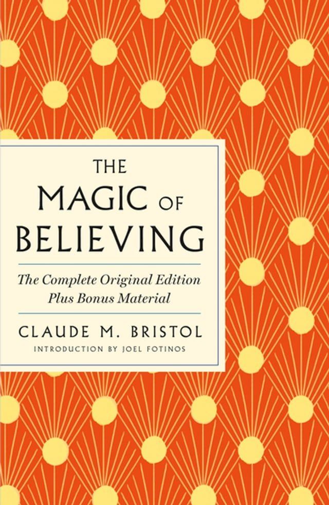  The Magic of Believing: The Complete Original Edition(Kobo/電子書)