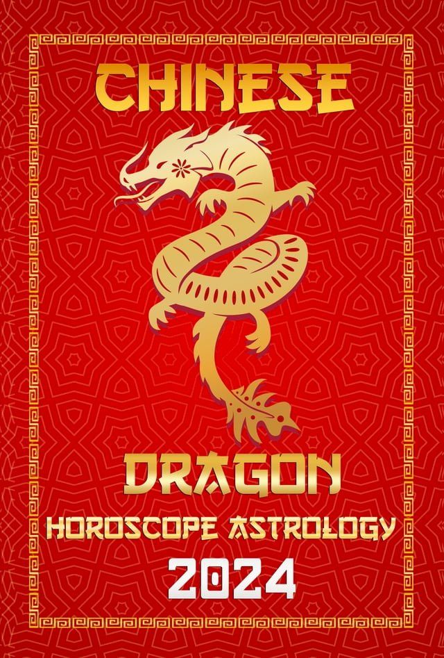  Dragon Chinese Horoscope 2024(Kobo/電子書)