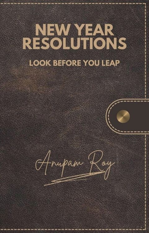 New Year Resolutions: Look Before You Leap(Kobo/電子書)