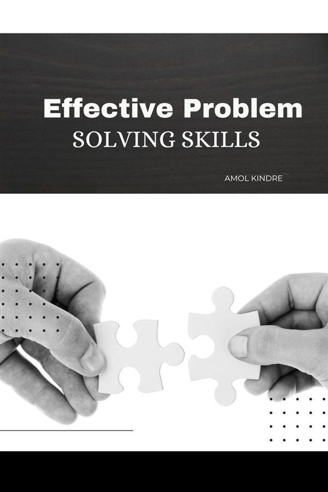  Effective Problem-Solving Skills(Kobo/電子書)