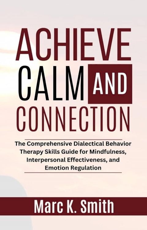 Achieve Calm and Connection(Kobo/電子書)