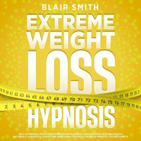 Extreme Weight Loss Hypnosis(Kobo/電子書)