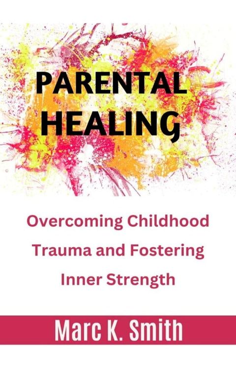 Parental Healing(Kobo/電子書)