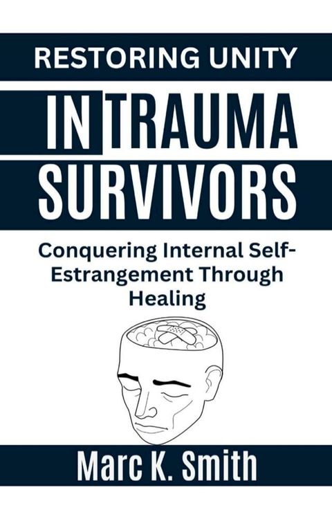 Restoring Unity in Trauma Survivors(Kobo/電子書)