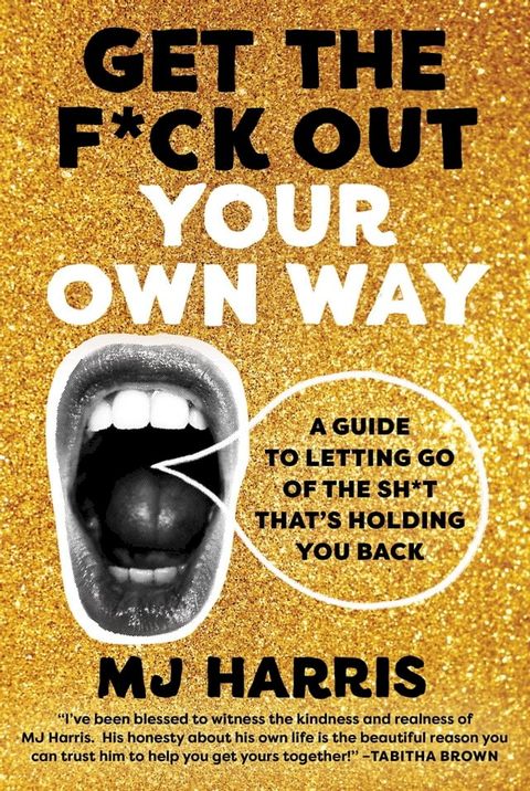 Get The F*ck Out Your Own Way(Kobo/電子書)