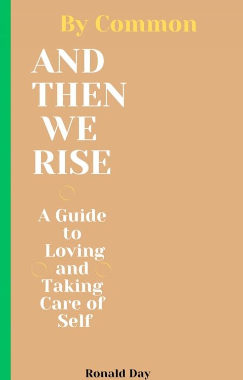 And Then We Rise: A Guide to Loving and Taking Care of Self by Common(Kobo/電子書)