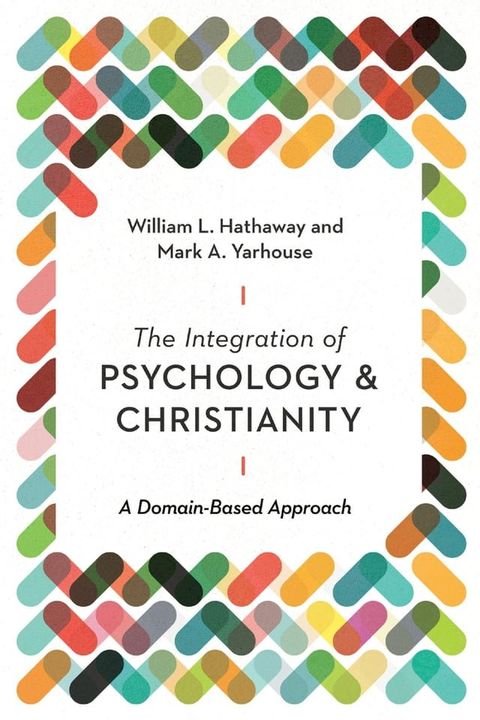 The Integration of Psychology and Christianity(Kobo/電子書)