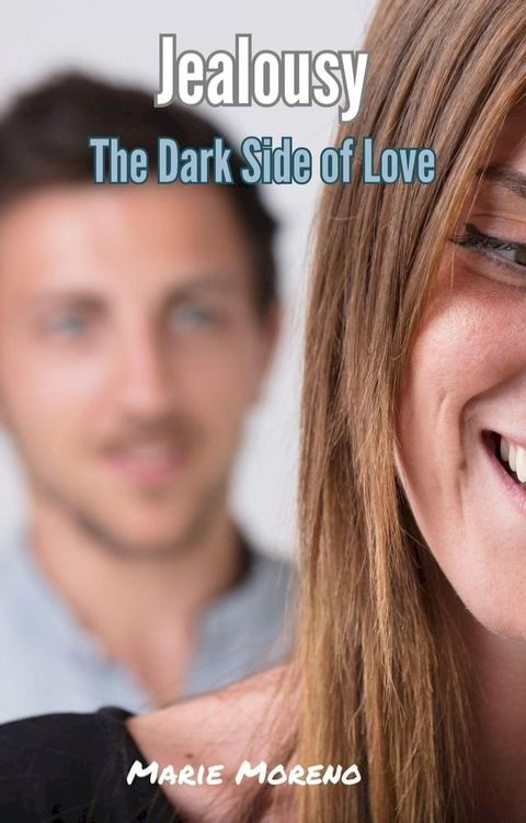 Jealousy, The Dark Side of Love(Kobo/電子書)