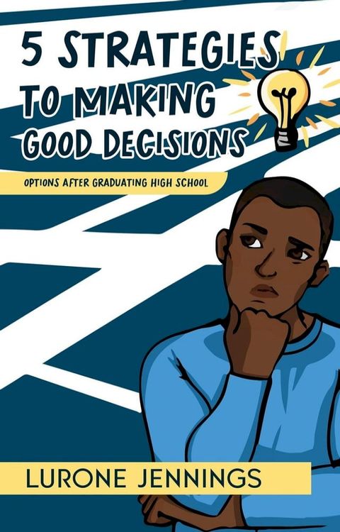 5 Strategies to Making Good Decisions(Kobo/電子書)