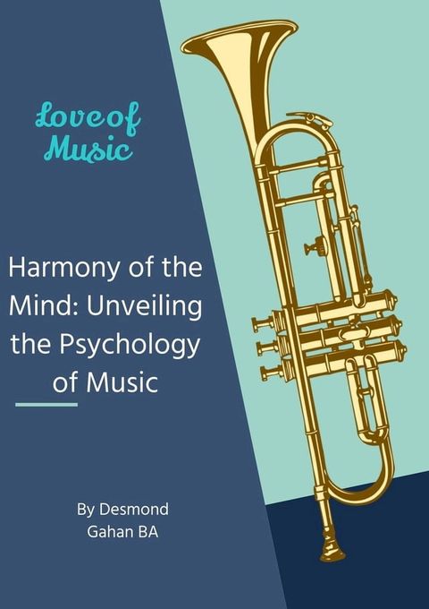 Harmony of the Mind: Unveiling the Psychology of Music(Kobo/電子書)